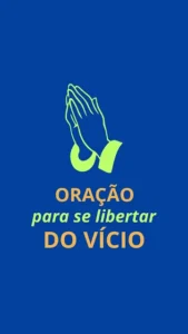 PARA ABENÇOAR - Oração para se livrar do vício