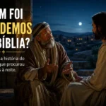 Quem foi Nicodemos na Bíblia? Conheça a história do homem que procurou Jesus à noite